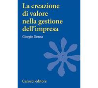 La creazione di valore nella gestione dell'impresa