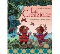La creazione – Ediz. illustrata – Gallucci