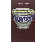 La credenza delle pastine. La cucina delle monache di Serra de' Conti - Lu...