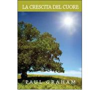 La crescita del cuore. Pronti per il risveglio - Paul Graham, 2014, Youcanpri