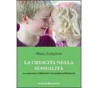 La crescita nella sessualità. La corporeità, l'affettività e la socialità nell'infanzia