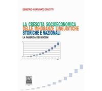 La crescita socioeonomica delle minoranze linguistiche storiche e nazionali. La fabbrica dei bisogni