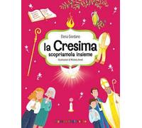 La Cresima scopriamola insieme. Gemme di grazia