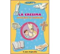 La Cresima spiegata ai bambini. Il piccolo gregge