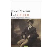 La cricca. Vita di famiglia nella dittatura