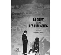 La crim' sous les fumigènes
