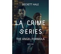 LA Crime Series: The Angel Formula: A Los Angeles Drug Trafficking Novel