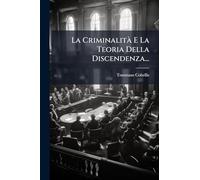 La CriminalitÃ E La Teoria Della Discendenza...