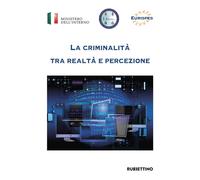 La criminalità tra realtà e percezione - AA.VV.