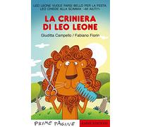 La criniera di Leo leone. Stampatello maiuscolo. Ediz. a colori