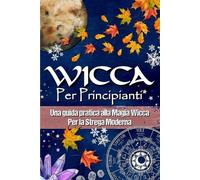 La Cripta Della Magia Wicca Pressb Wicca Per Principianti (Tascabile)