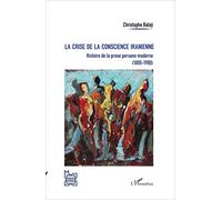 La crise de la conscience iranienne: Histoire de la prose persane moderne (1800-1980)