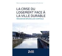 La crise du logement face a la ville durable : region de bruxelles-capitale