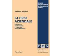 La crisi aziendale. Strumenti di previsione e strategie di risanamento