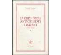La crisi degli stati italiani (1492-1521). Vol. 1