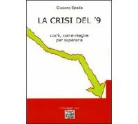 La crisi del '9 cos'è, come reagire per superarla