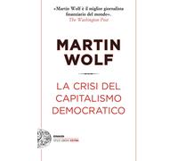 La crisi del capitalismo democratico - Wolf Martin