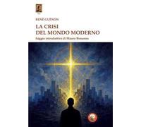 La crisi del mondo moderno