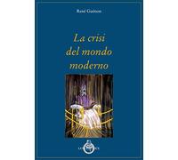 La crisi del mondo moderno