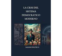 La crisi del sistema democratico moderno