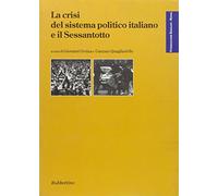 La crisi del sistema politico italiano e il Sessantotto