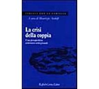 La crisi della coppia. Una prospettiva sistemico-relazionale - Andolfi Maurizio