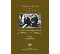 La crisi della Repubblica nel carteggio Andreotti-Cossiga. Vol. 1: 1985-1990.