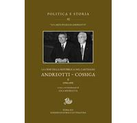 La crisi della Repubblica nel carteggio Andreotti-Cossiga. Vol. 2: 1990-1991