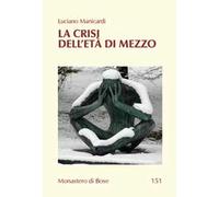 La crisi dell'età di mezzo. Nuova ediz.