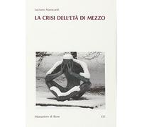 La crisi dell'età di mezzo. Nuova ediz.