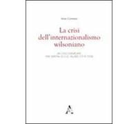 La crisi dell'internazionalismo wilsoniano. Un caso esemplare: «The Nation» di O. G. Villard (1918-1928)
