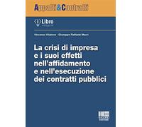 La crisi di impresa e i suoi effetti nell'affidamento e nell'esecuzione dei contratti pubblici