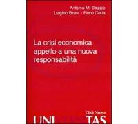 La crisi economica. Appello a una nuova responsabilità