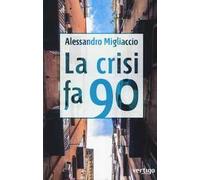 La crisi fa 90