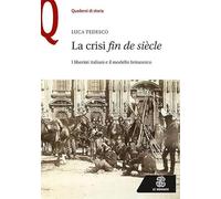 La crisi «fin de siècle». I liberisti italiani e il modello britannico