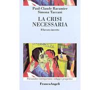 La crisi necessaria. Il lavoro incerto