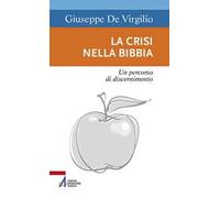 La crisi nella Bibbia. Un percorso di discernimento
