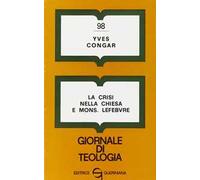 La crisi nella Chiesa e mons. Lefèbvre