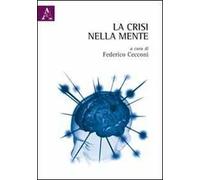 La crisi nella mente. Modelli cognitivi per le scienze economiche