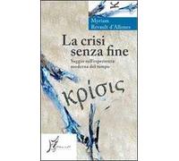 La crisi senza fine. Saggio sull'esperienza moderna del tempo