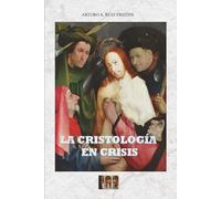 LA CRISTOLOGÍA EN CRISIS: Reflexiones sobre la Cristología contemporánea a partir de la lectura de un manual para América Latina