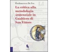 La critica alla metodologia sentenziale in Gualtiero di San Vittore