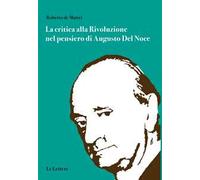 La critica alla rivoluzione nel pensiero di Augusto Del Noce