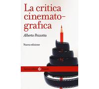 La critica cinematografica. Nuova ediz.