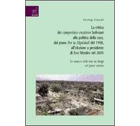 La critica dei campesinos cocaleros boliviani alla politica della coca, dal piano Por la dignidad! del 1998, all'elezione a presidente di Evo Morales nel 2005