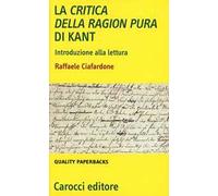 La critica della ragion pura di Kant. Introduzione alla lettura