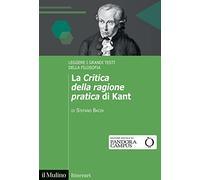 La «Critica della ragione pratica» di Kant