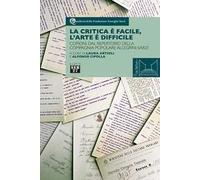 La critica è facile, l'arte è difficile. Copioni dal repertorio della compagnia popolare Allegrini-Sarzi