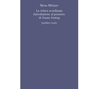 La critica sconfinata. Introduzione al pensiero di Susan Sontag