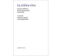 La critica viva. Lettura collettiva di una generazione (1920-1940)